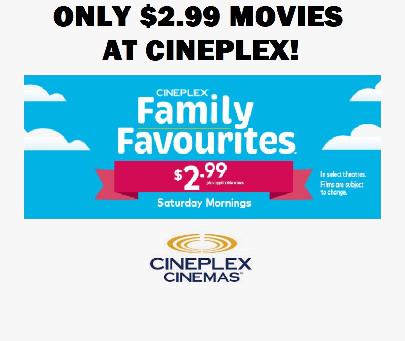 Image Cineplex Family Favourite Deal: Movies Every Saturday for $2.99 for NOVEMBER 2023