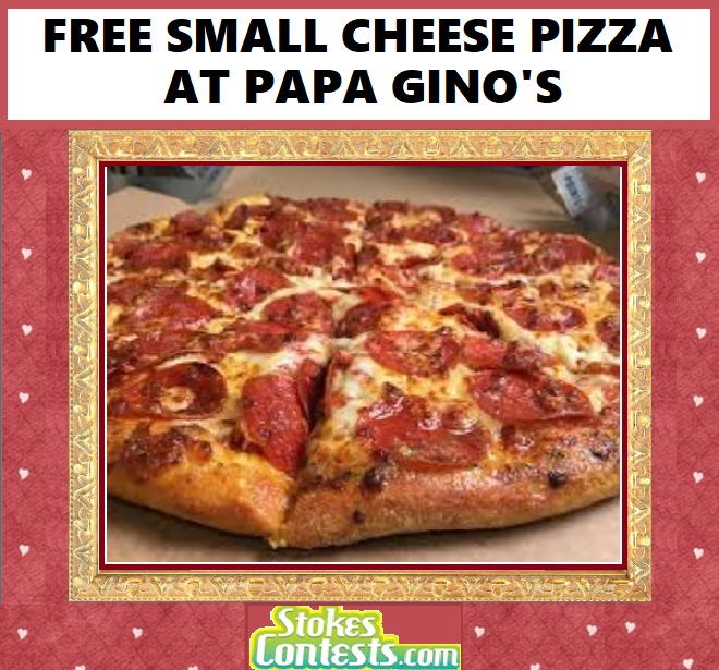 Image .FREE Small Cheese Pizza at Papa Gino's Pizza.TODAY!