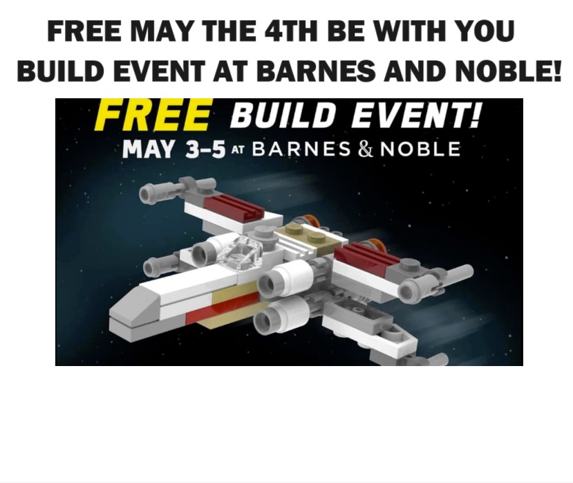 Image FREE May the 4th Be With You Build Event at Barnes and Noble (May 3rd-5th)