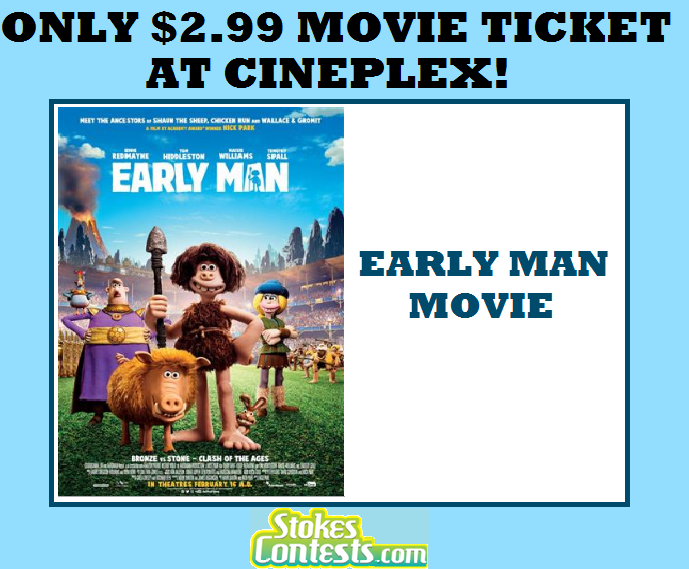 Image The Movie: Early Man for ONLY $2.99 at Cineplex TOMORROW!