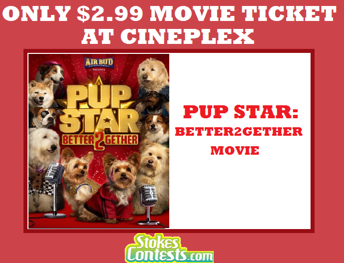 Image The Movie: Pup Star: Better 2Gether for ONLY $2.99 at Cineplex on Saturday!
