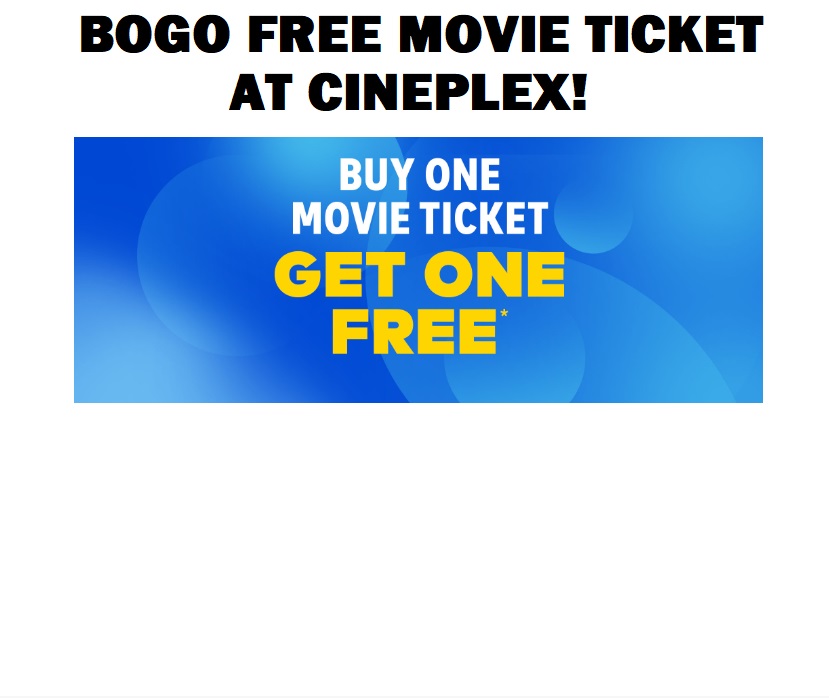 Image Buy One Movie Ticket, Get One FREE! At Cineplex