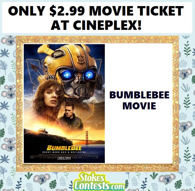 Image Bumblebee Movie For ONLY $2.99 at Cineplex!