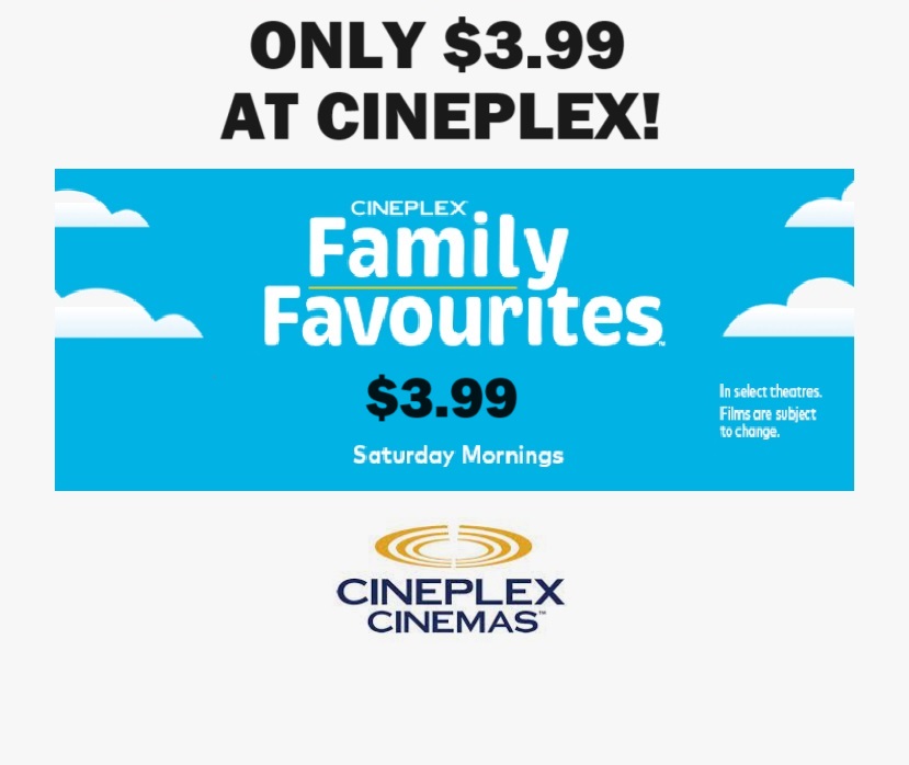 Image Cineplex Family Favourite Deal: Movies Every Saturday for $3.99 for APRIL 2023