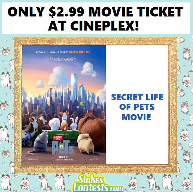 Image Secret Life of Pets Movie for ONLY $2.99 at Cineplex!