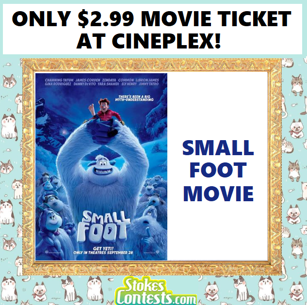 Image Small Foot Movie for ONLY $2.99 at Cineplex!