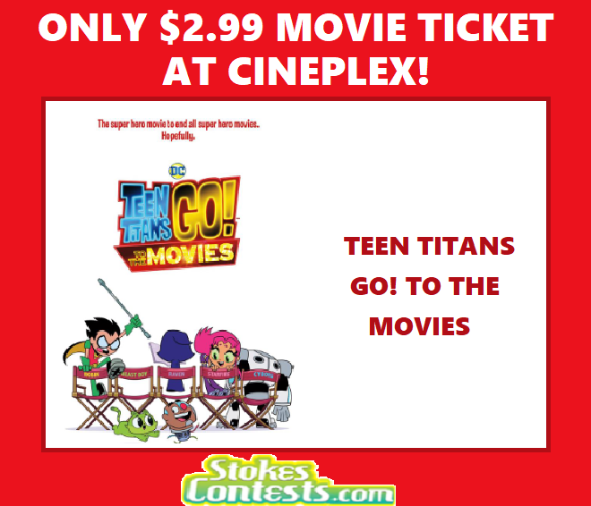 Image Teen Titans Go! To the Movies for ONLY $2.99 at Cineplex!
