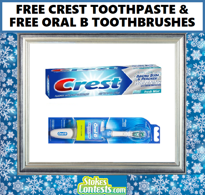 Image FREE Crest Toothpaste & FREE Oral B Toothbrushes