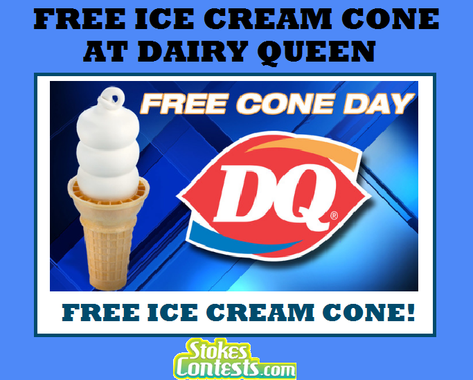 STOKES Contests Freebie FREE Ice Cream Cone at Dairy Queen TOMORROW!