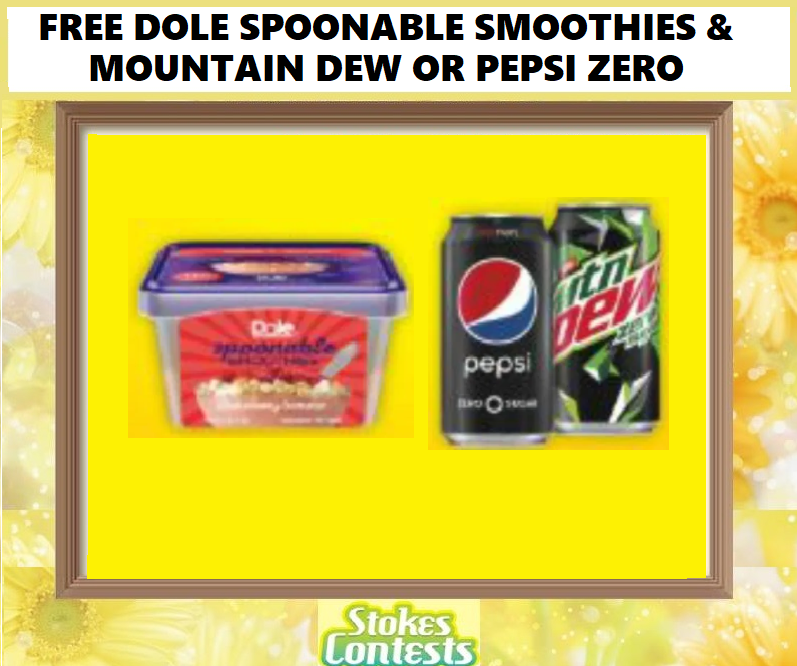 Image FREE Dole Spoonable Smoothies & Mountain Dew Zero Or Pepsi Zero