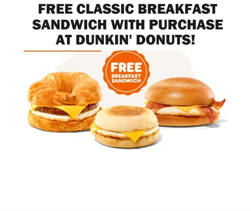 Image FREE Classic Breakfast Sandwich With Purchase at Dunkin’ Donuts