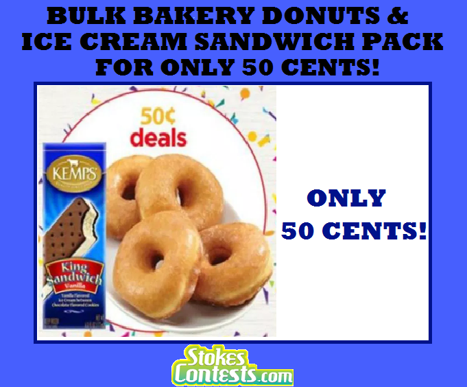 Image BULK Bakery Donuts & Ice Cream Sandwich PACK for ONLY 50 CENTS! TODAY!
