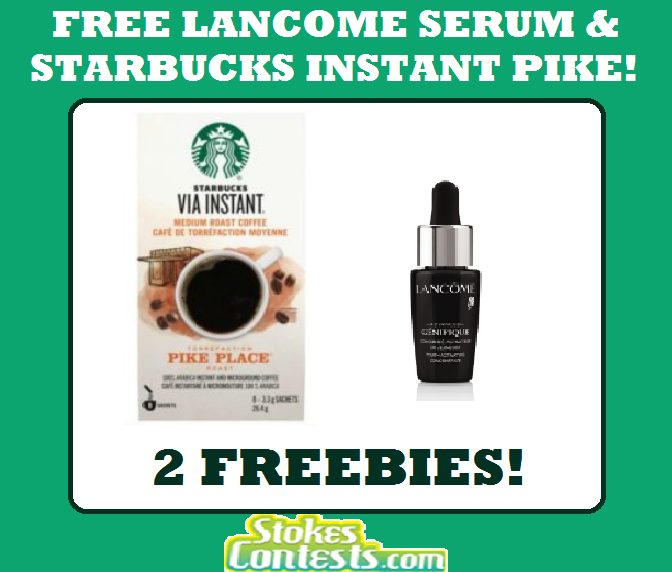 Image FREE Lancome Serum & FREE Starbuck Instant Pike!