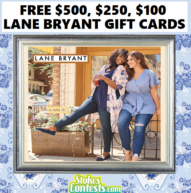 Image FREE $500, $250, $100 Lane Bryant Gift Cards!