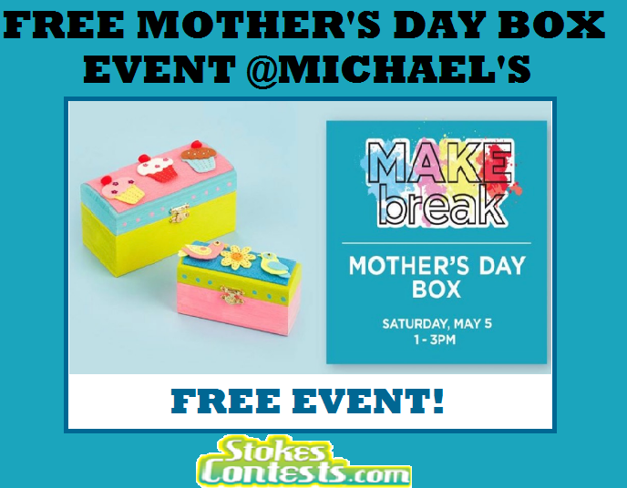 Image FREE Mother's Day Box Event @Michael's! TODAY ONLY!