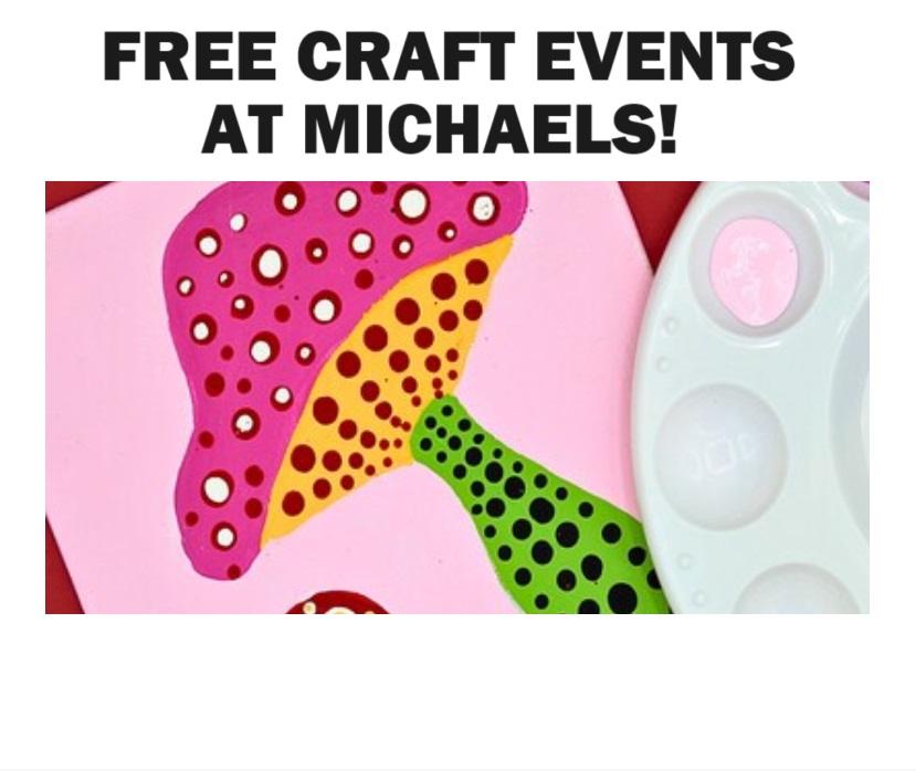 Image FREE Craft Events at Michaels in May 2024
