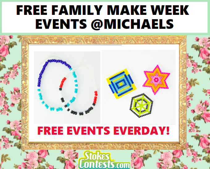 Image FREE Family Make Week Events Every Day @Michaels