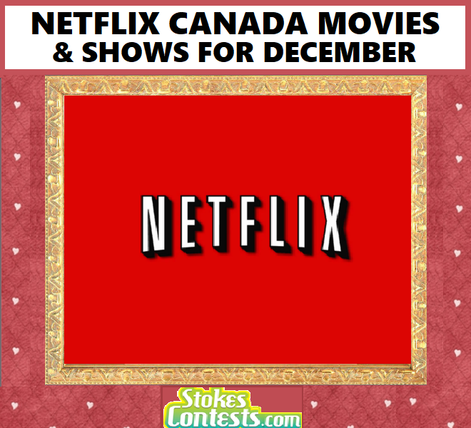 Image NETFLIX Canada Movies & Shows For DECEMBER!