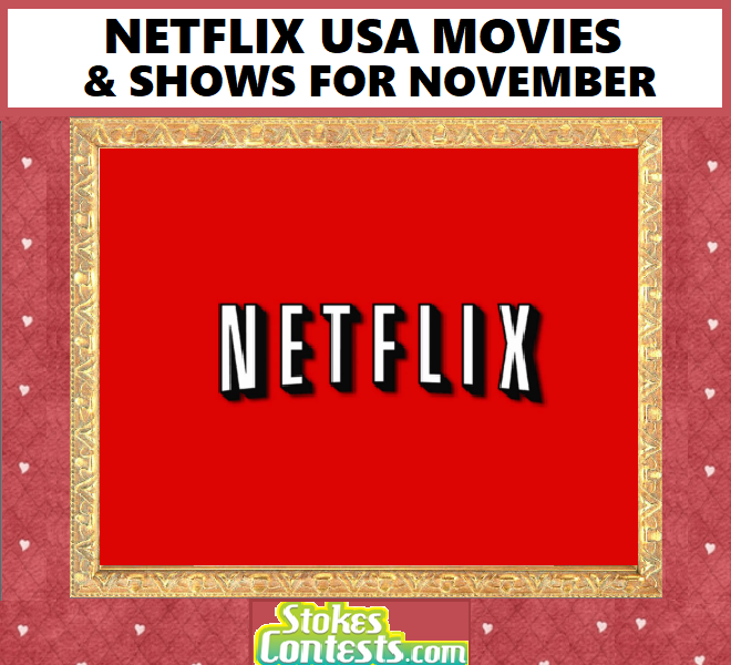 STOKES Contests Freebie Netflix USA Movies & Shows for NOVEMBER!