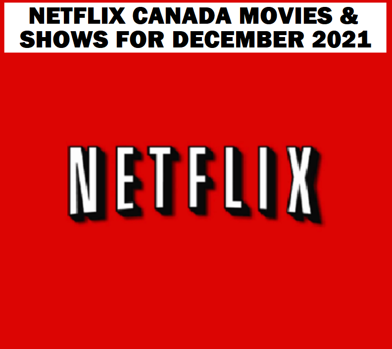 Image Netflix Canada Movies & Shows for DECEMBER 2021
