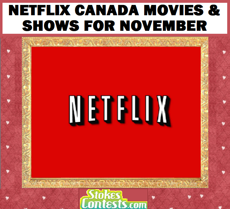 Image Netflix Canada Movies & Shows for NOVEMBER!