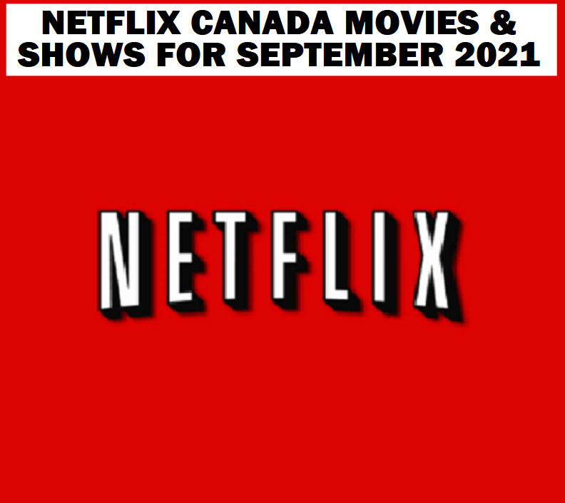 Image Netflix Canada Movies & Shows for SEPTEMBER 2021