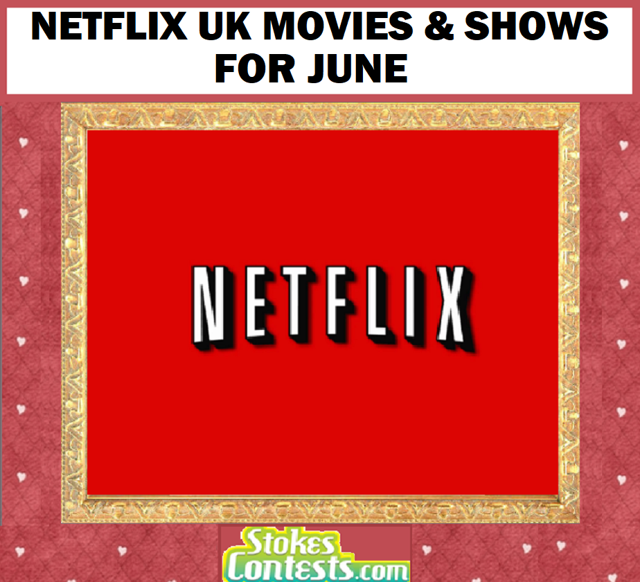 Image Netflix UK Movies & Shows for JUNE!
