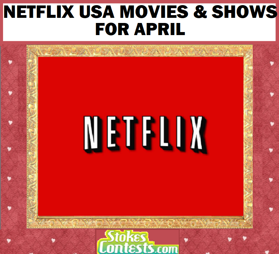 Image Netflix USA Movies & Shows for APRIL!