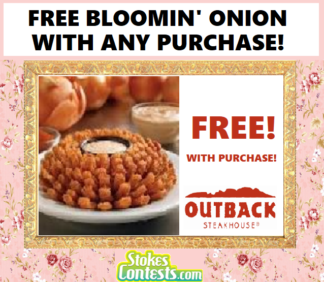 Image FREE Bloomin' Onions with ANY Purchase @Outback Steakhouse