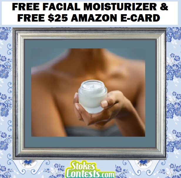 Image FREE Facial Moisturizer & FREE $25 Amazon E-Card 