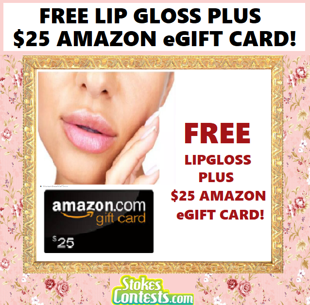 Image FREE Lip Gloss Plus $25 Amazon eGift Card!