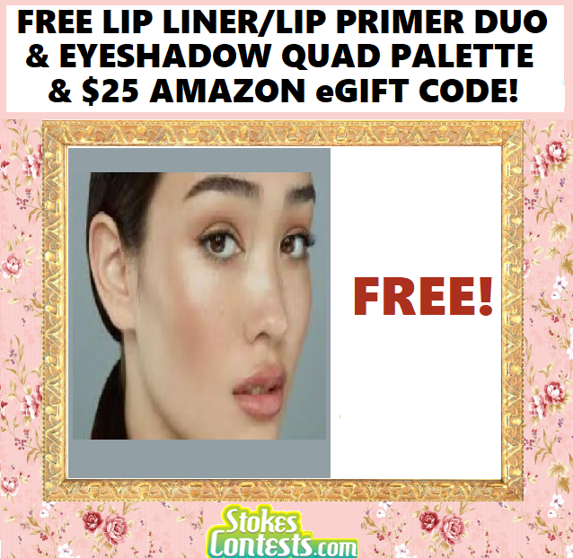 Image FREE Lip Liner/Lip Primer Duo & Eyeshadow Quad Palette Plus FREE $25 Amazon E-Gift Code
