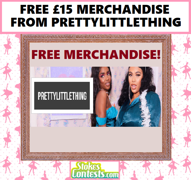 Image FREE Merchandise Up to £15 @PrettyLittleThing