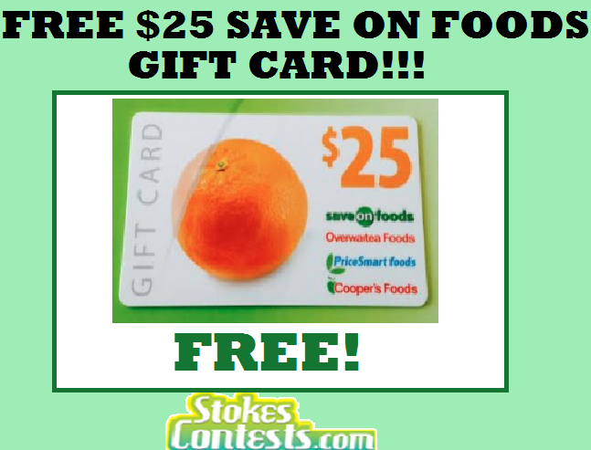 Image FREE $25 Save on Foods Gift Card!