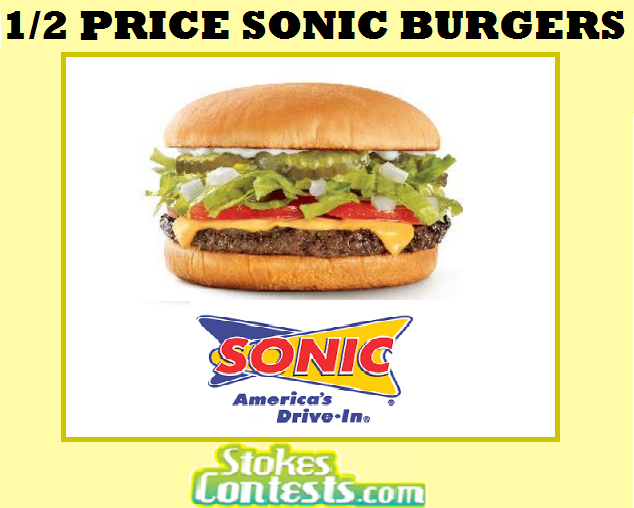 Image 1/2 Price SONIC Burgers!