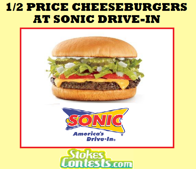 Image Half Price CheeseBurger at Sonic TODAY ONLY!