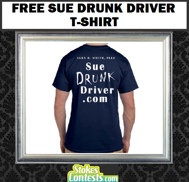 Image FREE Sue Drunk Driver T-Shirt
