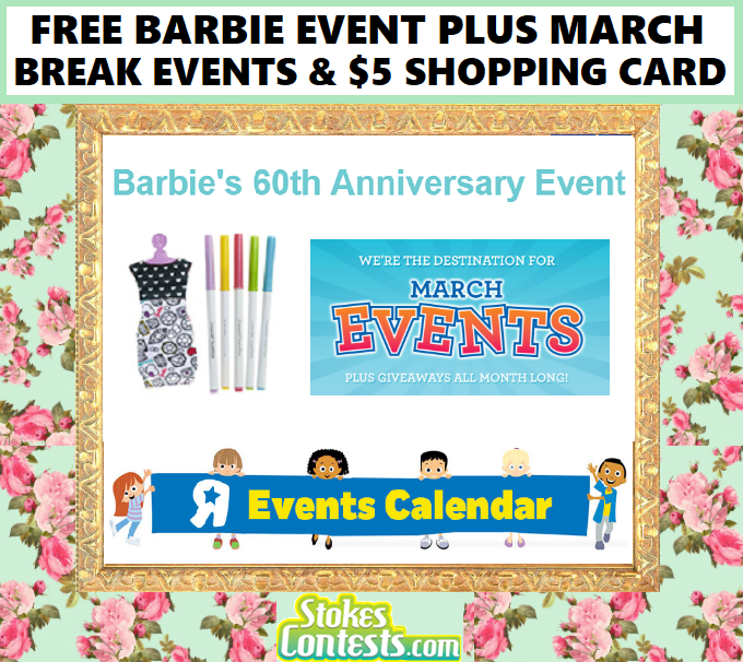 Image FREE Barbie Event, March Break Events & FREE $5 Shopping Card @Toys R Us