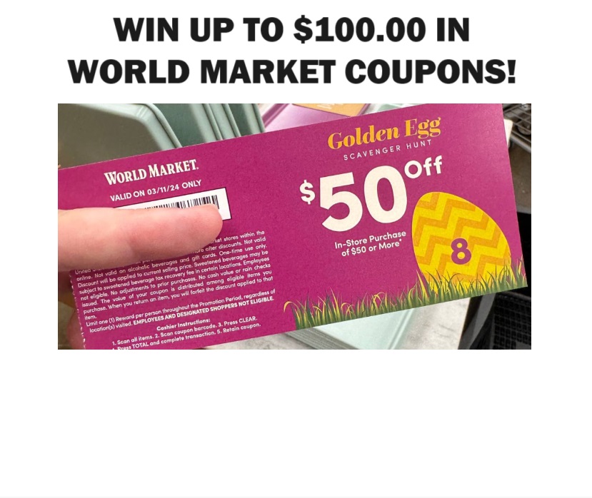 Image Win up to $100.00 in World Market Coupons!