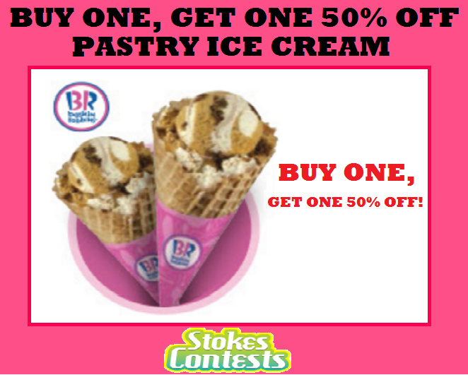 Image Buy One, Get One 50% Pastry Ice Cream at Baskin Robbins & Save $3 off Featured Cake