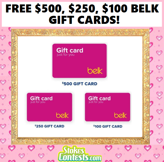 Image FREE $500, $250, $100 Belk Gift Cards!