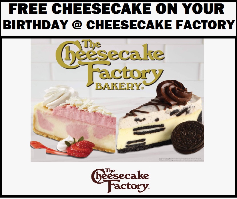Image FREE Cheesecake on Your Birthday at the Cheesecake Factory