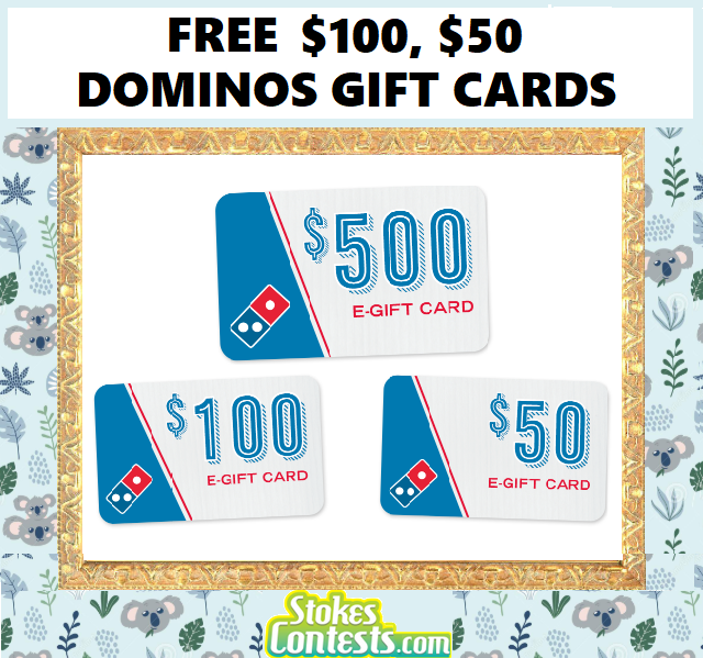 Image FREE $50, $100 Dominos Gift Cards.