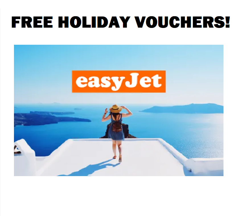 Image FREE £500 - £2,000 EasyJet Holiday Vouchers