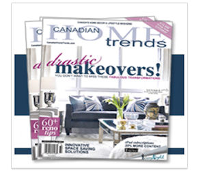 Image FREE 3 Month Subscription to Canadian Home Trends Magazine.