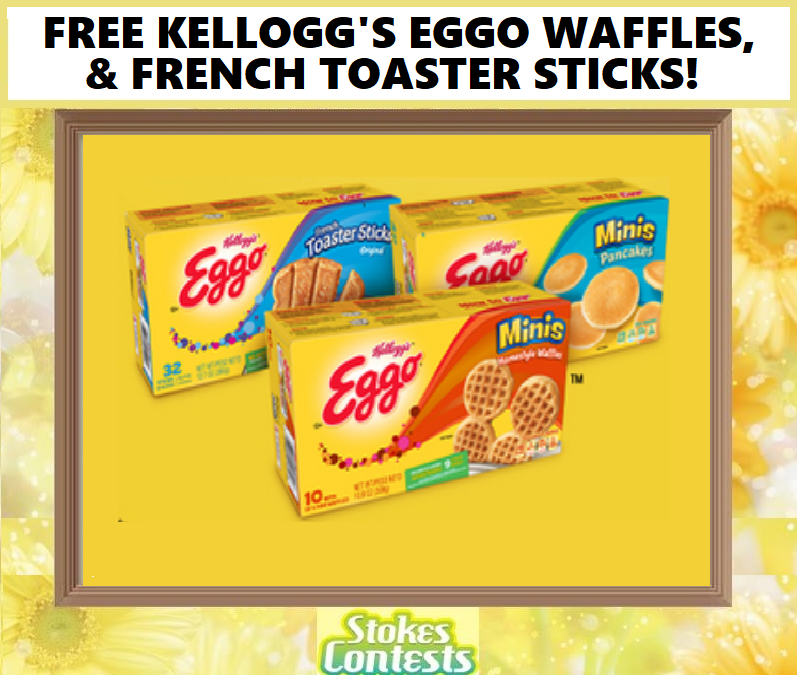 Image FREE Kellogg's Eggo Waffles, Buttermilk Pancakes, French Toaster Sticks & MORE!