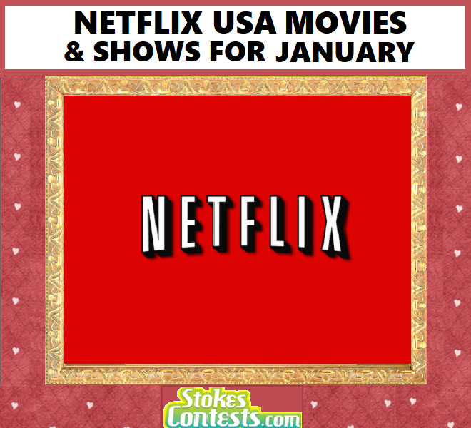 STOKES Contests Freebie Netflix USA Movies & Shows for JANUARY!!