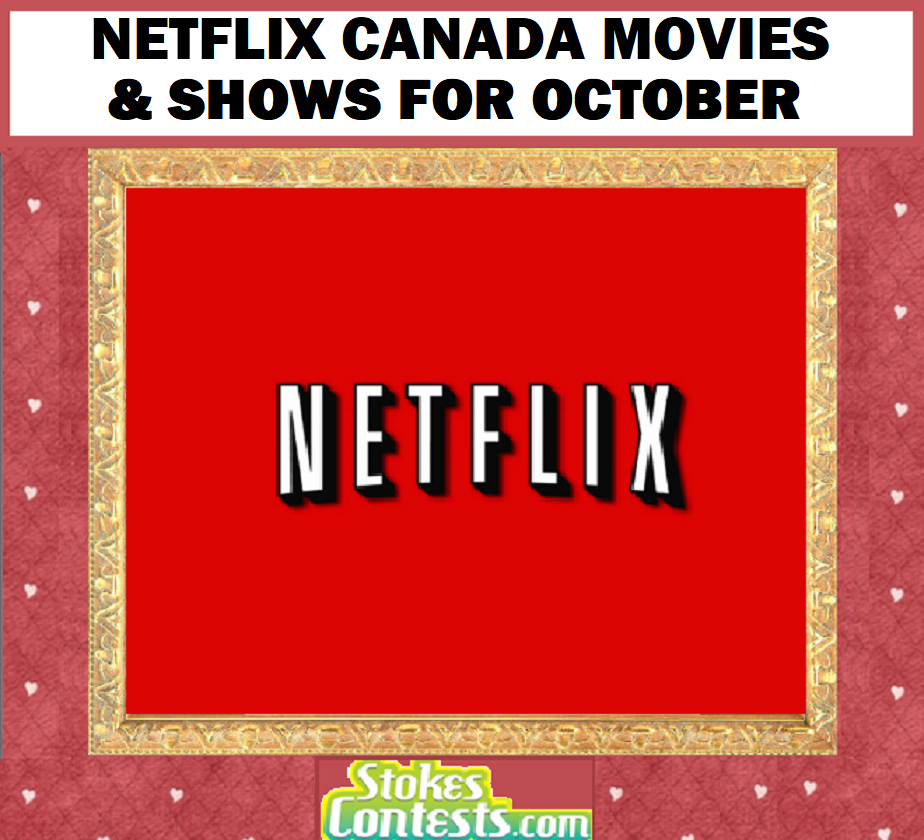 Image Netflix Canada Movies & Shows for OCTOBER!!
