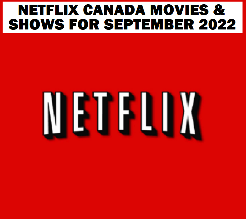 Image Netflix Canada Movies & Shows for SEPTEMBER 2022