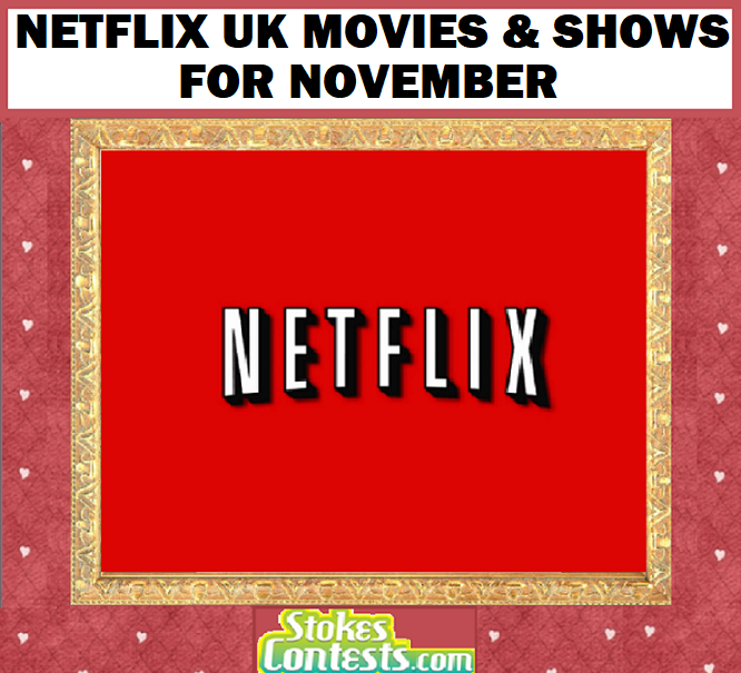 Image Netflix UK Movies & Shows for NOVEMBER!